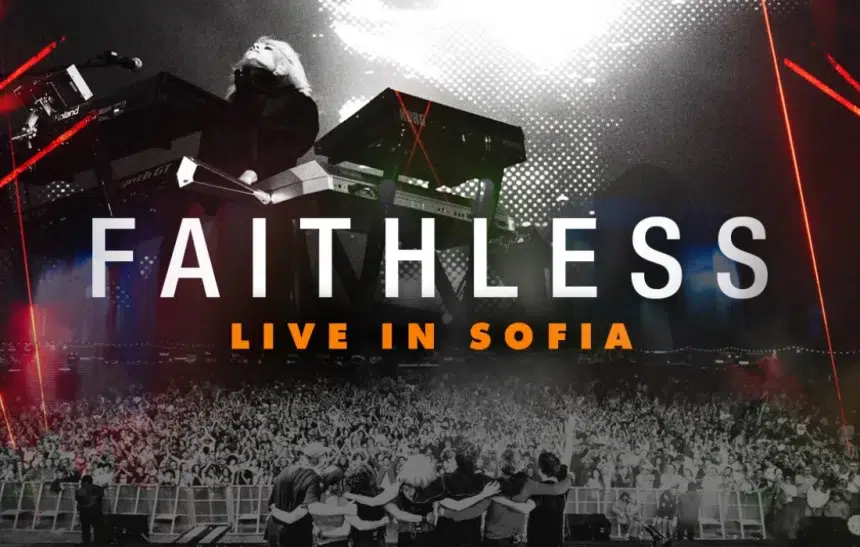 Faithless идват с лайф шоу в София